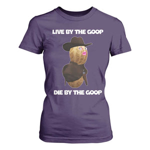 Cowboy Peanut Meme T Shirt For Women Live By The Goop Die By The Goop TS02 Purple Print Your Wear