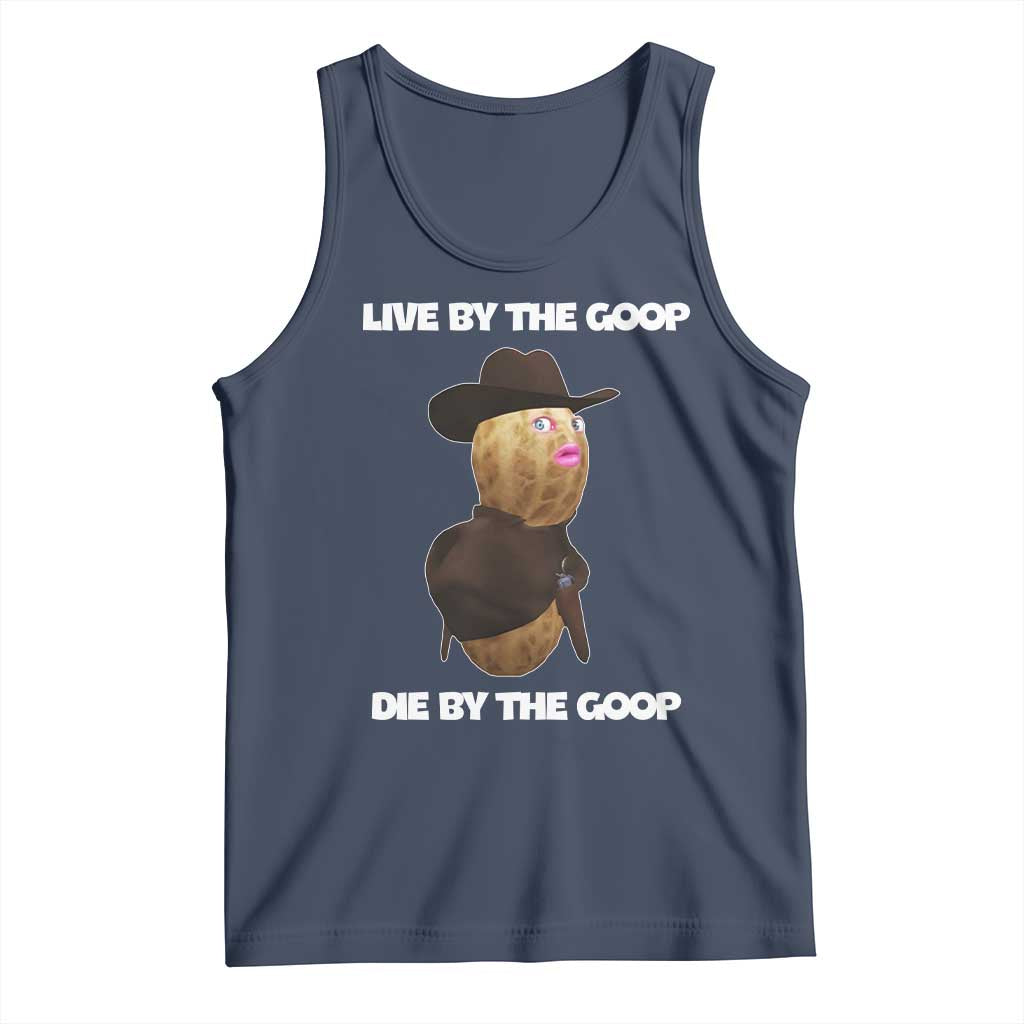 Cowboy Peanut Meme Tank Top Live By The Goop Die By The Goop TS02 Navy Print Your Wear