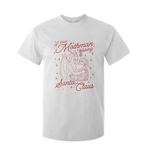 I Saw Mothman Kissing Santa Claus T Shirt For Kid Funny Cryptid Christmas Gag Gift TS02 White Print Your Wear