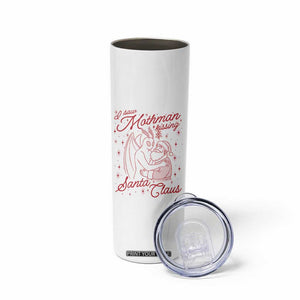 I Saw Mothman Kissing Santa Claus Skinny Tumbler Funny Cryptid Christmas Gag Gift TS02 Print Your Wear