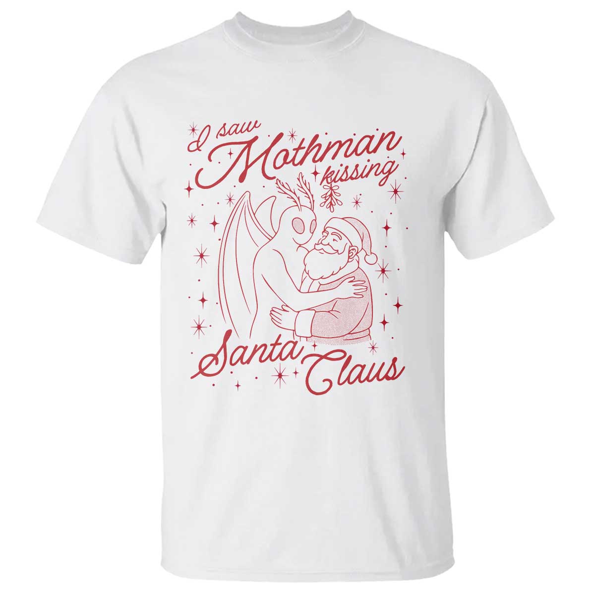 I Saw Mothman Kissing Santa Claus T Shirt Funny Cryptid Christmas Gag Gift TS02 White Print Your Wear