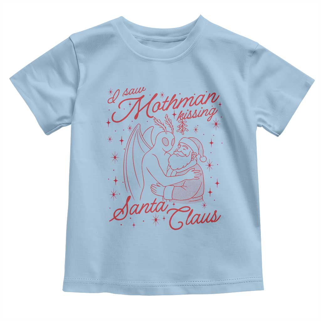 I Saw Mothman Kissing Santa Claus Toddler T Shirt Funny Cryptid Christmas Gag Gift TS02 Light Blue Print Your Wear