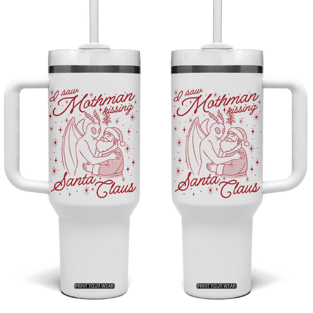 I Saw Mothman Kissing Santa Claus Tumbler With Handle Funny Cryptid Christmas Gag Gift TS02 One Size: 40 oz White Print Your Wear