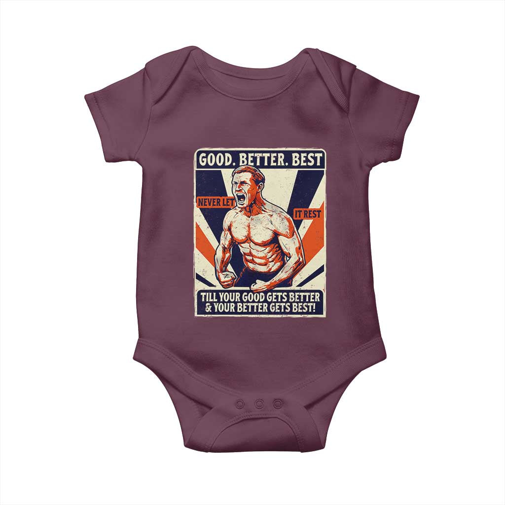 Good Better Best Shirtless Ben Baby Onesie Retro Funny Football Coach Meme Gift for Fans TS02 Maroon Print Your Wear
