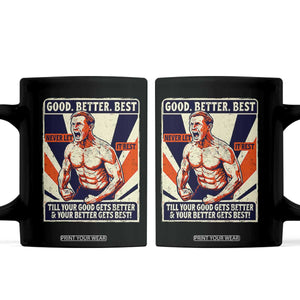 Good Better Best Shirtless Ben Coffee Mug Retro Funny Football Coach Meme Gift for Fans TS02 Black Print Your Wear