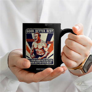 Good Better Best Shirtless Ben Coffee Mug Retro Funny Football Coach Meme Gift for Fans TS02 Print Your Wear