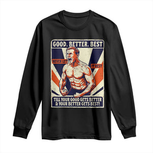 Good Better Best Shirtless Ben Long Sleeve Shirt Retro Funny Football Coach Meme Gift for Fans TS02 Black Print Your Wear