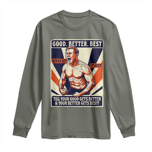 Good Better Best Shirtless Ben Long Sleeve Shirt Retro Funny Football Coach Meme Gift for Fans TS02 Military Green Print Your Wear