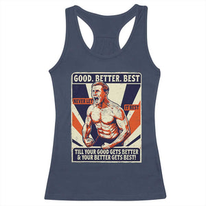 Good Better Best Shirtless Ben Racerback Tank Top Retro Funny Football Coach Meme Gift for Fans TS02 Navy Print Your Wear