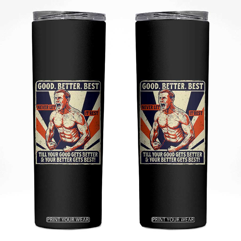 Good Better Best Shirtless Ben Skinny Tumbler Retro Funny Football Coach Meme Gift for Fans TS02 Black Print Your Wear