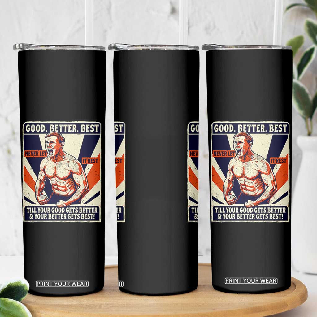 Good Better Best Shirtless Ben Skinny Tumbler Retro Funny Football Coach Meme Gift for Fans TS02 Print Your Wear