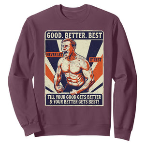 Good Better Best Shirtless Ben Sweatshirt Retro Funny Football Coach Meme Gift for Fans TS02 Maroon Print Your Wear