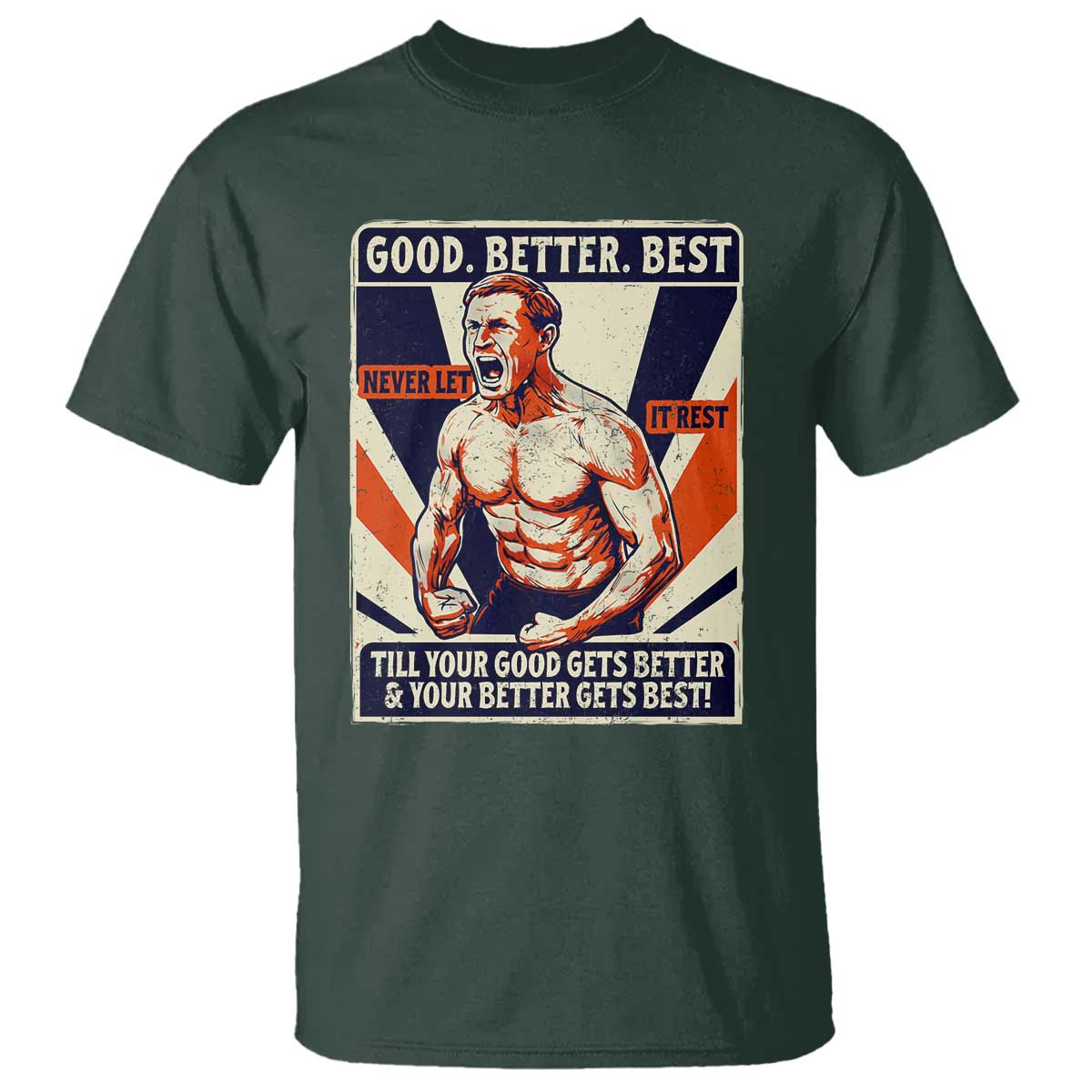 Good Better Best Shirtless Ben T Shirt Retro Funny Football Coach Meme Gift for Fans TS02 Dark Forest Green Print Your Wear