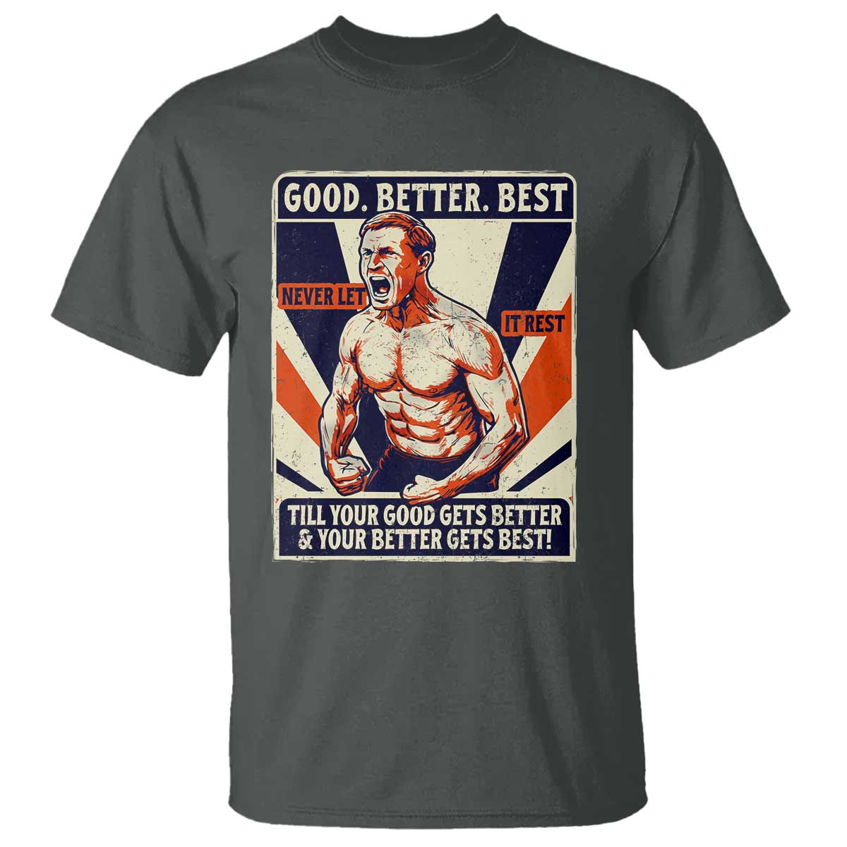 Good Better Best Shirtless Ben T Shirt Retro Funny Football Coach Meme Gift for Fans TS02 Dark Heather Print Your Wear
