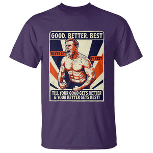 Good Better Best Shirtless Ben T Shirt Retro Funny Football Coach Meme Gift for Fans TS02 Purple Print Your Wear