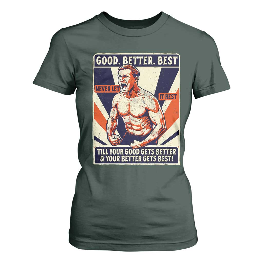 Good Better Best Shirtless Ben T Shirt For Women Retro Funny Football Coach Meme Gift for Fans TS02 Dark Forest Green Print Your Wear