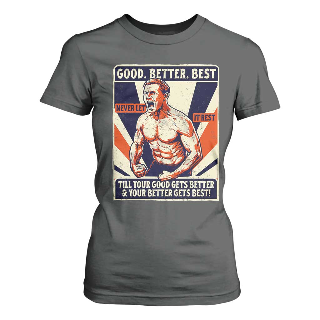Good Better Best Shirtless Ben T Shirt For Women Retro Funny Football Coach Meme Gift for Fans TS02 Dark Heather Print Your Wear