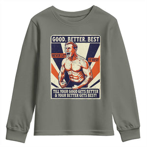 Good Better Best Shirtless Ben Youth Sweatshirt Retro Funny Football Coach Meme Gift for Fans TS02 Military Green Print Your Wear