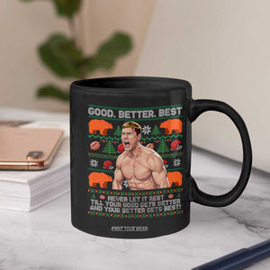 Good Better Best Shirtless Ben Coffee Mug Funny Football Coach Meme Ugly Sweater Gift for Fans TS02 Print Your Wear