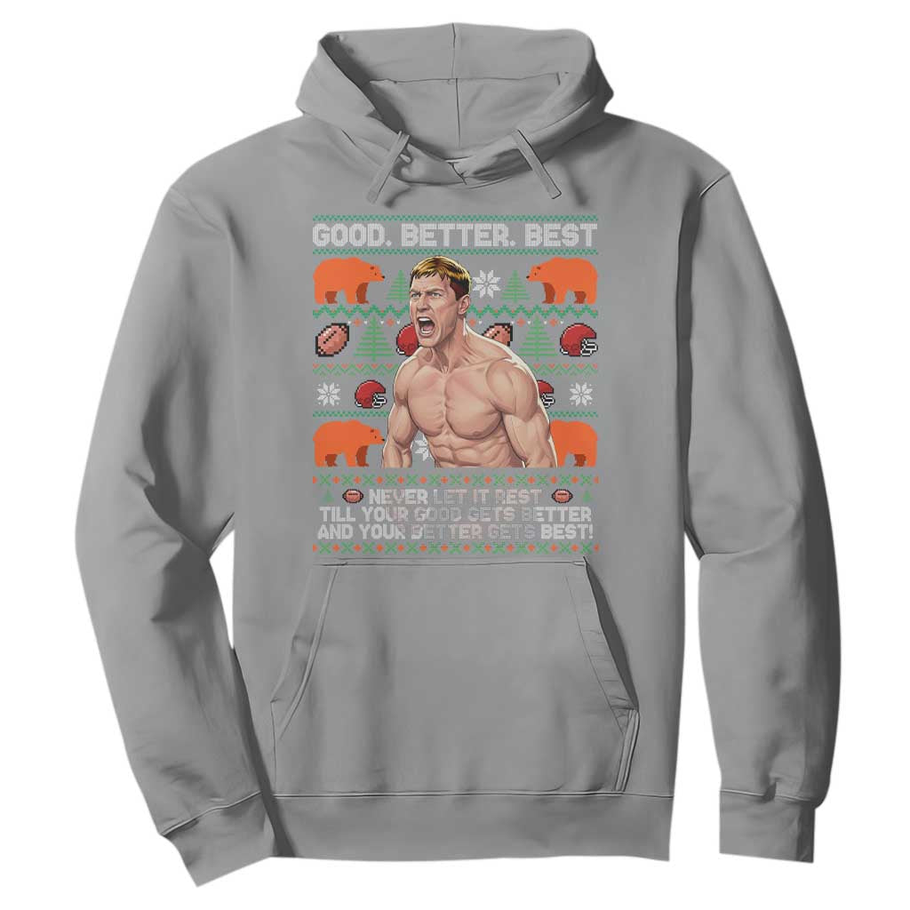 Good Better Best Shirtless Ben Hoodie Funny Football Coach Meme Ugly Sweater Gift for Fans TS02 Sport Gray Print Your Wear