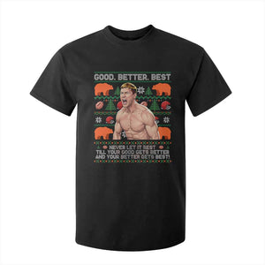 Good Better Best Shirtless Ben T Shirt For Kid Funny Football Coach Meme Ugly Sweater Gift for Fans TS02 Black Print Your Wear
