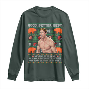 Good Better Best Shirtless Ben Long Sleeve Shirt Funny Football Coach Meme Ugly Sweater Gift for Fans TS02 Dark Forest Green Print Your Wear