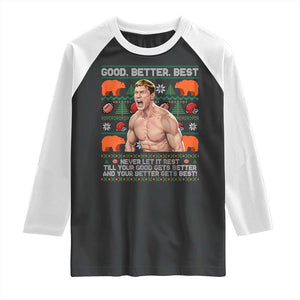 Good Better Best Shirtless Ben Raglan Shirt Funny Football Coach Meme Ugly Sweater Gift for Fans TS02 Black White Print Your Wear