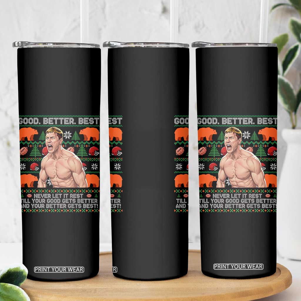 Good Better Best Shirtless Ben Skinny Tumbler Funny Football Coach Meme Ugly Sweater Gift for Fans TS02 Print Your Wear