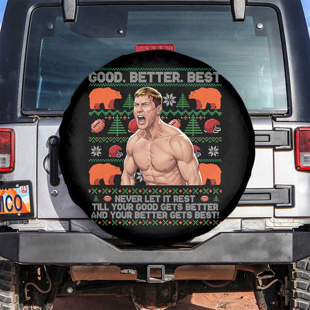 Good Better Best Shirtless Ben Spare Tire Cover Funny Football Coach Meme Ugly Sweater Gift for Fans TS02 No hole Black Print Your Wear