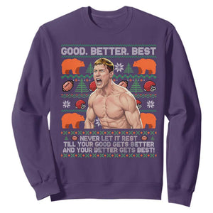 Good Better Best Shirtless Ben Sweatshirt Funny Football Coach Meme Ugly Sweater Gift for Fans TS02 Purple Print Your Wear