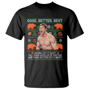 Good Better Best Shirtless Ben T Shirt Funny Football Coach Meme Ugly Sweater Gift for Fans TS02 Black Print Your Wear