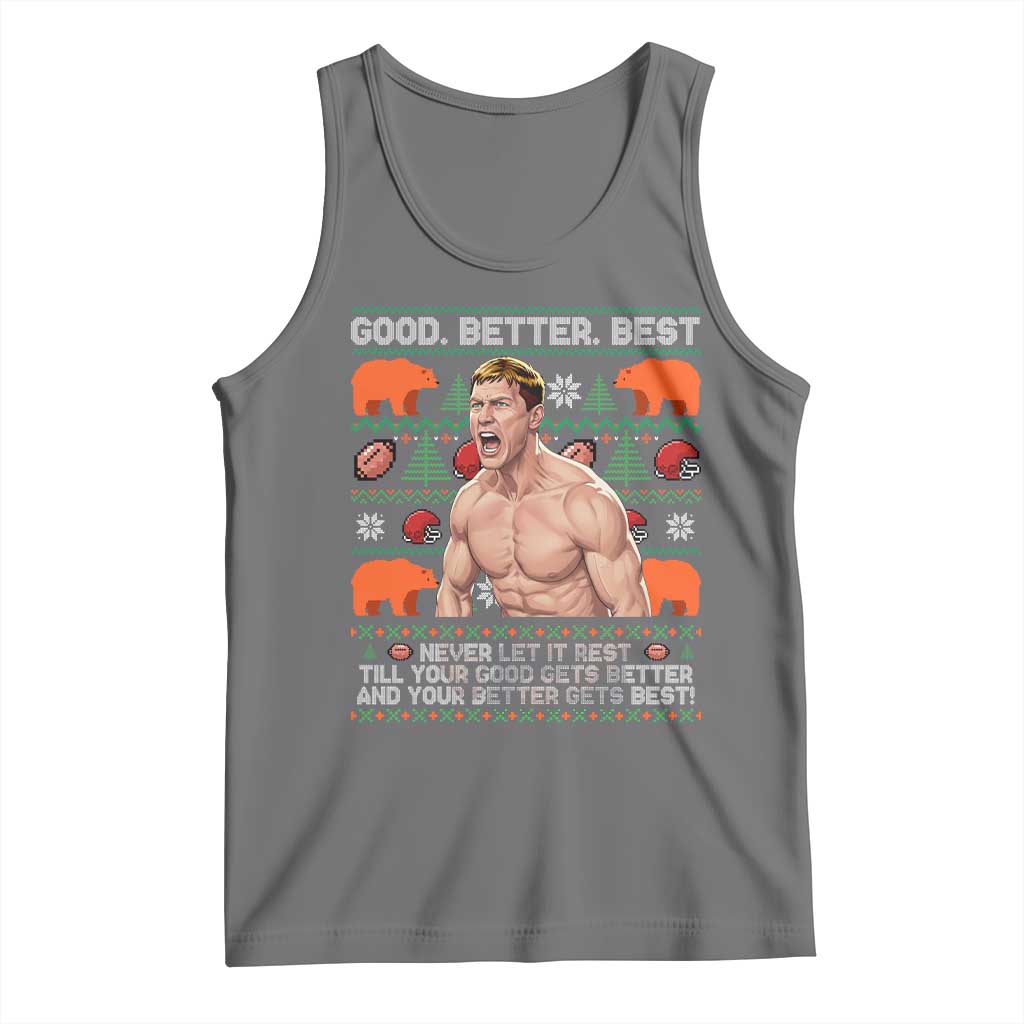 Good Better Best Shirtless Ben Tank Top Funny Football Coach Meme Ugly Sweater Gift for Fans TS02 Black Heather Print Your Wear