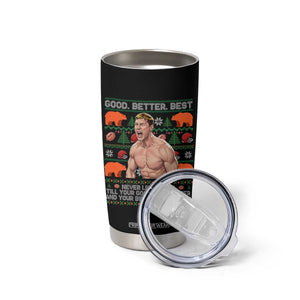 Good Better Best Shirtless Ben Tumbler Cup Funny Football Coach Meme Ugly Sweater Gift for Fans TS02 Print Your Wear
