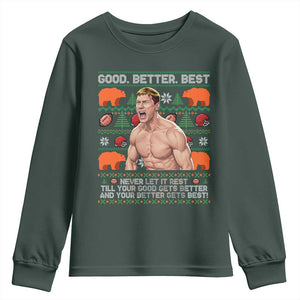 Good Better Best Shirtless Ben Youth Sweatshirt Funny Football Coach Meme Ugly Sweater Gift for Fans TS02 Dark Forest Green Print Your Wear