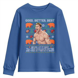 Good Better Best Shirtless Ben Youth Sweatshirt Funny Football Coach Meme Ugly Sweater Gift for Fans TS02 Royal Blue Print Your Wear