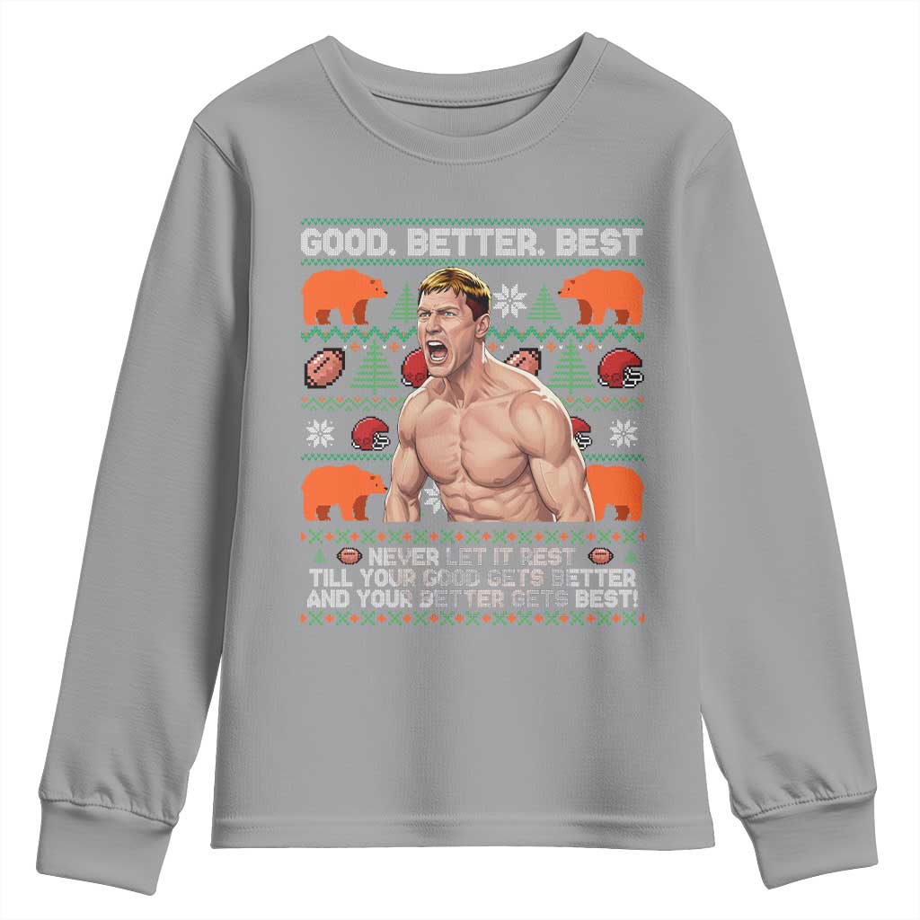 Good Better Best Shirtless Ben Youth Sweatshirt Funny Football Coach Meme Ugly Sweater Gift for Fans TS02 Sport Gray Print Your Wear