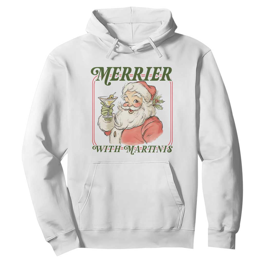 Merrier With Martinis Hoodie Funny Retro Santa Christmas Cocktail Lover TS02 White Print Your Wear
