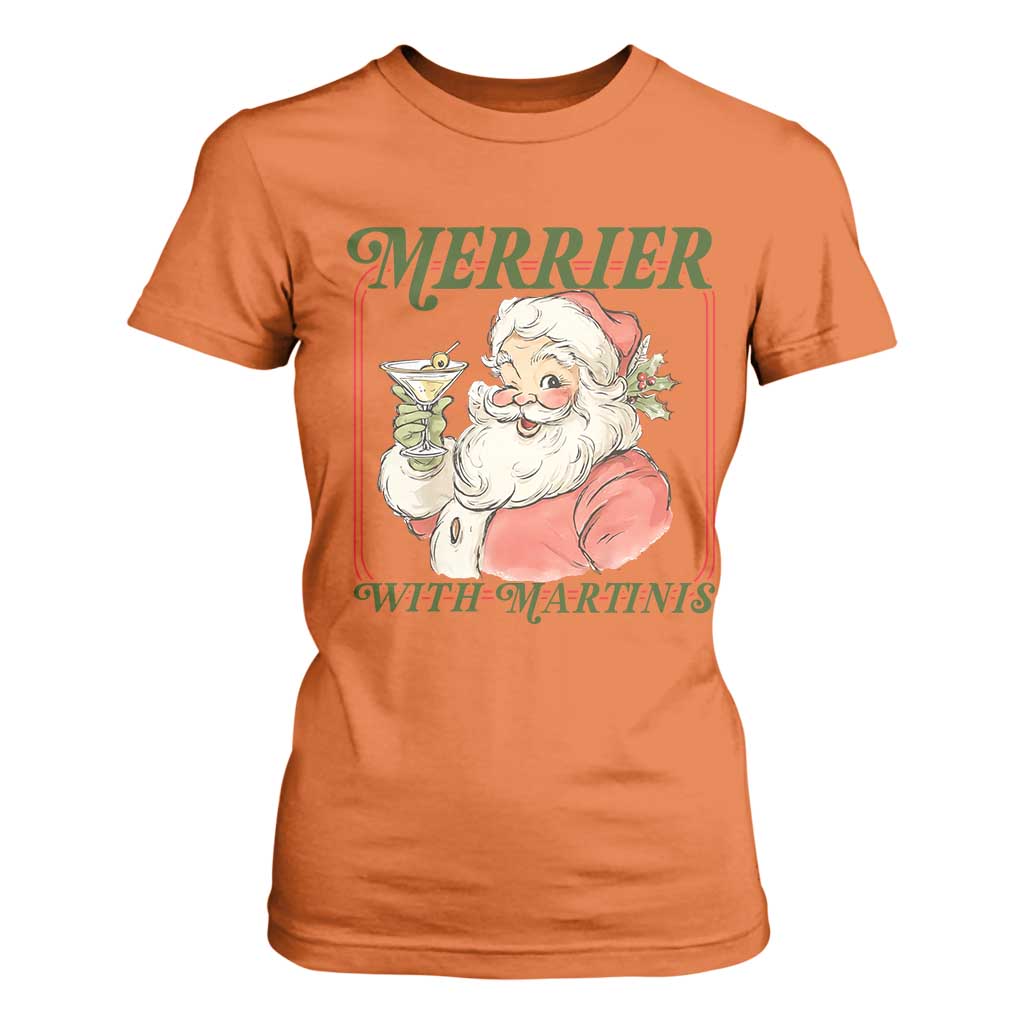 Merrier With Martinis T Shirt For Women Funny Retro Santa Christmas Cocktail Lover TS02 Orange Print Your Wear