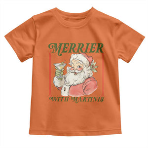 Merrier With Martinis Toddler T Shirt Funny Retro Santa Christmas Cocktail Lover TS02 Orange Print Your Wear