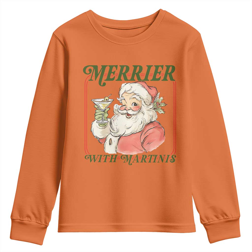 Merrier With Martinis Youth Sweatshirt Funny Retro Santa Christmas Cocktail Lover TS02 Orange Print Your Wear