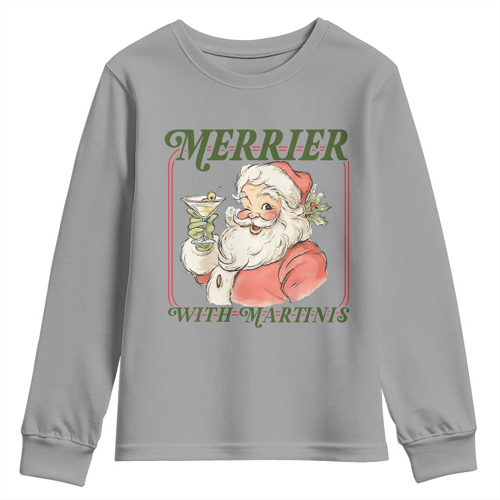 Merrier With Martinis Youth Sweatshirt Funny Retro Santa Christmas Cocktail Lover TS02 Sport Gray Print Your Wear