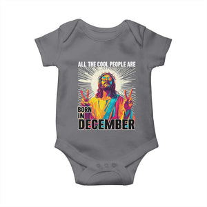 All the Cool People Are Born in December Baby Onesie Funny Trippy Neon Jesus Birthday Meme TS02 Charcoal Print Your Wear