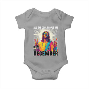 All the Cool People Are Born in December Baby Onesie Funny Trippy Neon Jesus Birthday Meme TS02 Sport Gray Print Your Wear