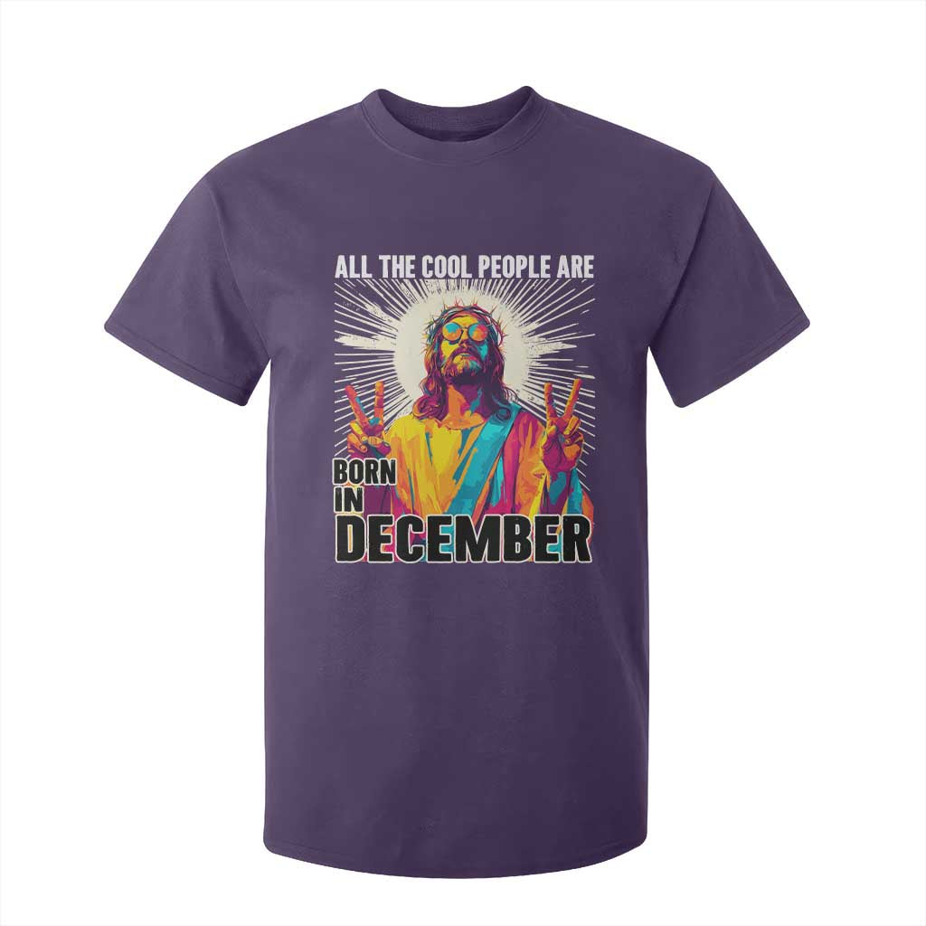 All the Cool People Are Born in December T Shirt For Kid Funny Trippy Neon Jesus Birthday Meme TS02 Purple Print Your Wear