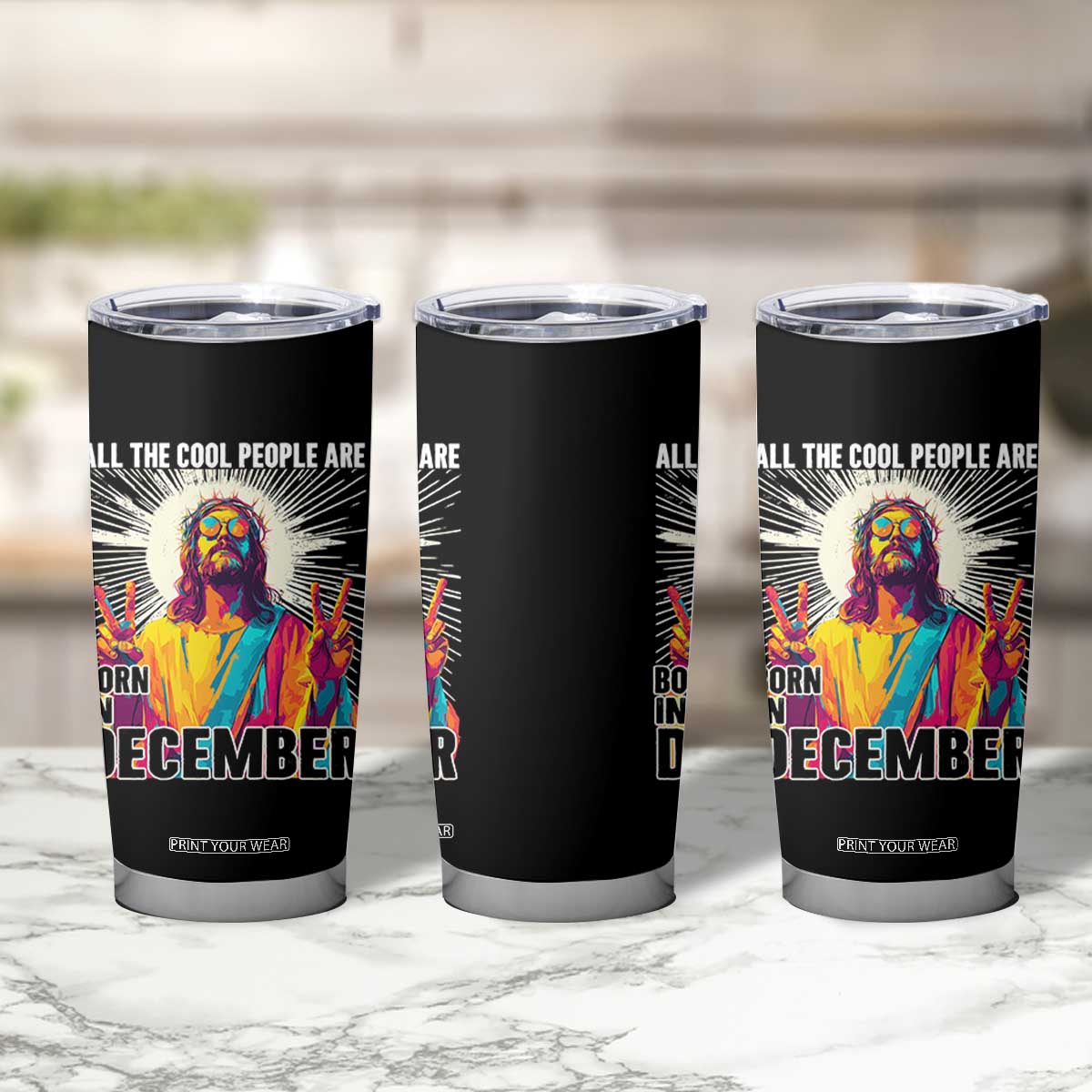 All the Cool People Are Born in December Tumbler Cup Funny Trippy Neon Jesus Birthday Meme TS02 Print Your Wear