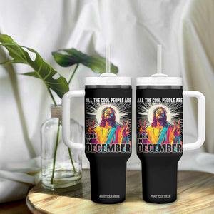 All the Cool People Are Born in December Tumbler With Handle Funny Trippy Neon Jesus Birthday Meme TS02 Print Your Wear