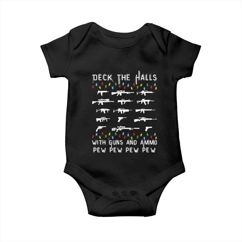 Deck the Halls with Guns and Ammo Baby Onesie Funny Pew Pew Christmas Meme for Second Amendment Fans TS02 Black Print Your Wear