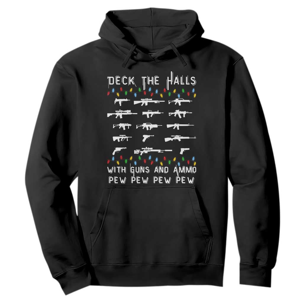 Deck the Halls with Guns and Ammo Hoodie Funny Pew Pew Christmas Meme for Second Amendment Fans TS02 Black Print Your Wear