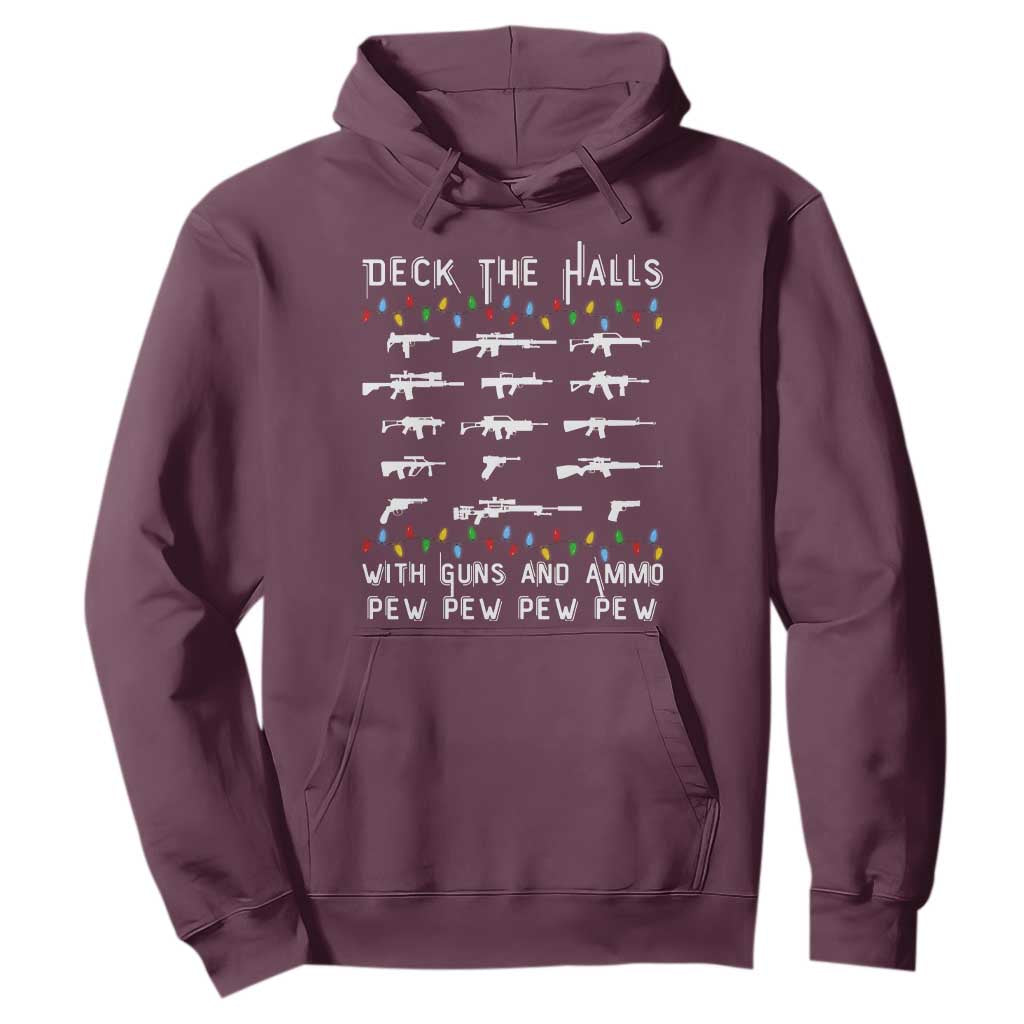 Deck the Halls with Guns and Ammo Hoodie Funny Pew Pew Christmas Meme for Second Amendment Fans TS02 Maroon Print Your Wear