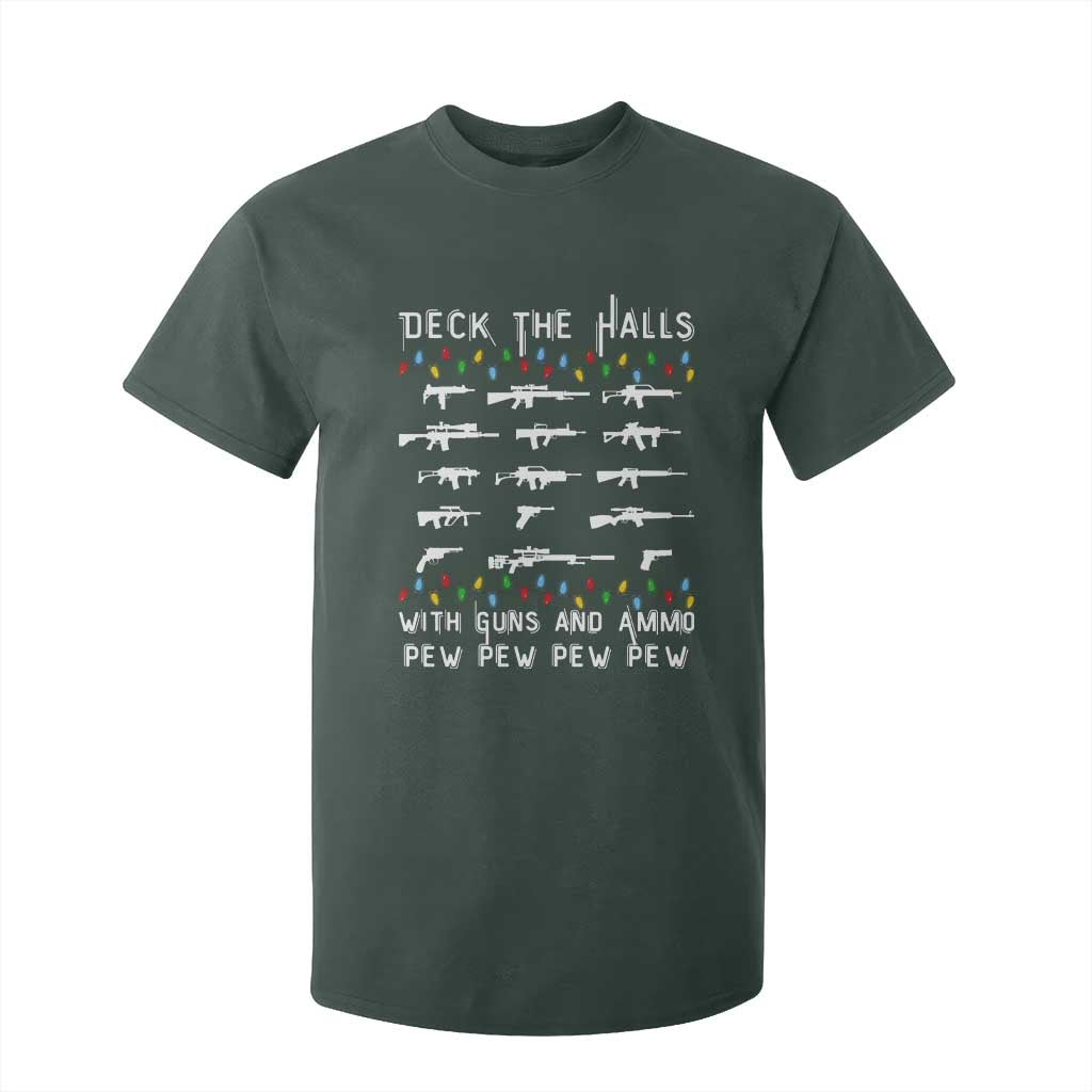 Deck the Halls with Guns and Ammo T Shirt For Kid Funny Pew Pew Christmas Meme for Second Amendment Fans TS02 Dark Forest Green Print Your Wear
